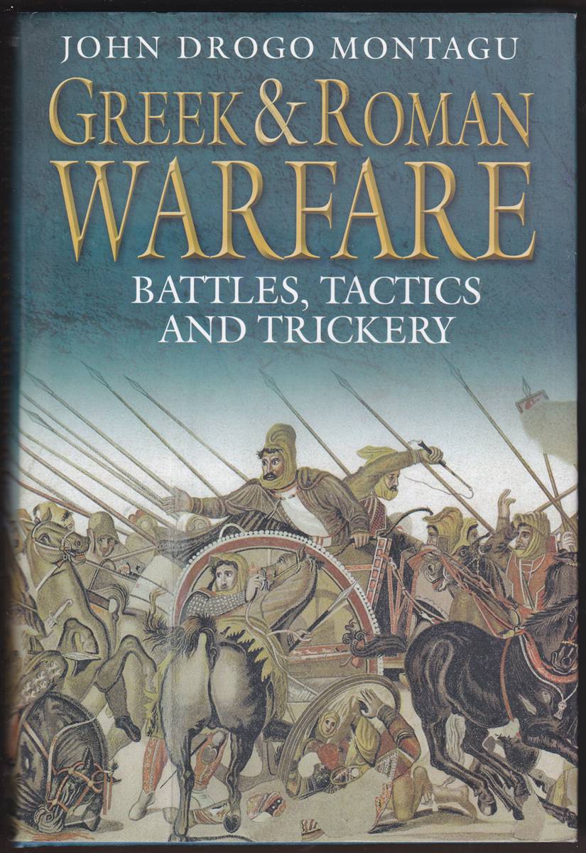 Image for GREEK AND ROMAN WARFARE Battles, Tactics and Trickery GREEK AND ROMAN WARFARE Battles, Tactics and Trickery