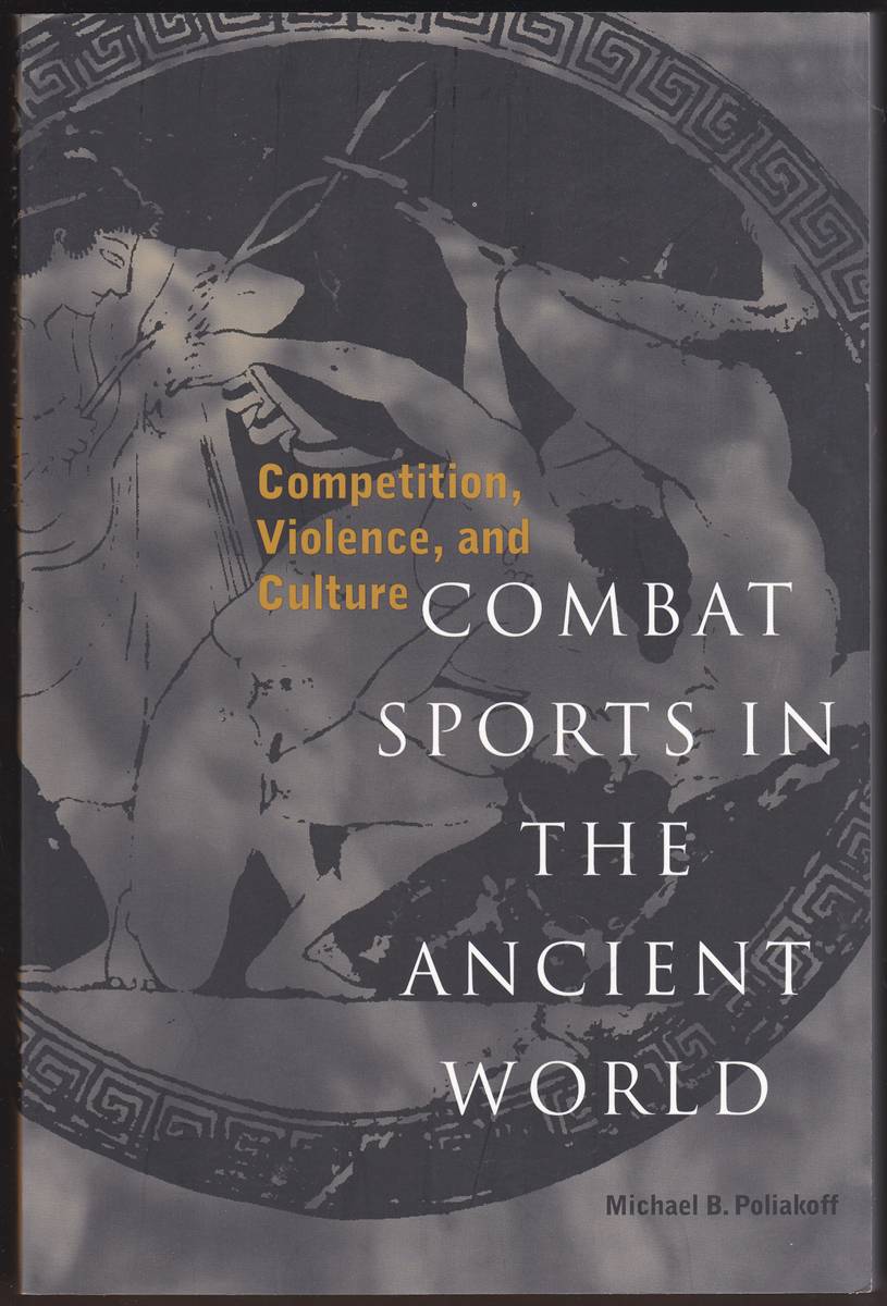 Image for COMBAT SPORTS IN THE ANCIENT WORLD Competition, Violence, and Culture COMBAT SPORTS IN THE ANCIENT WORLD Competition, Violence, and Culture