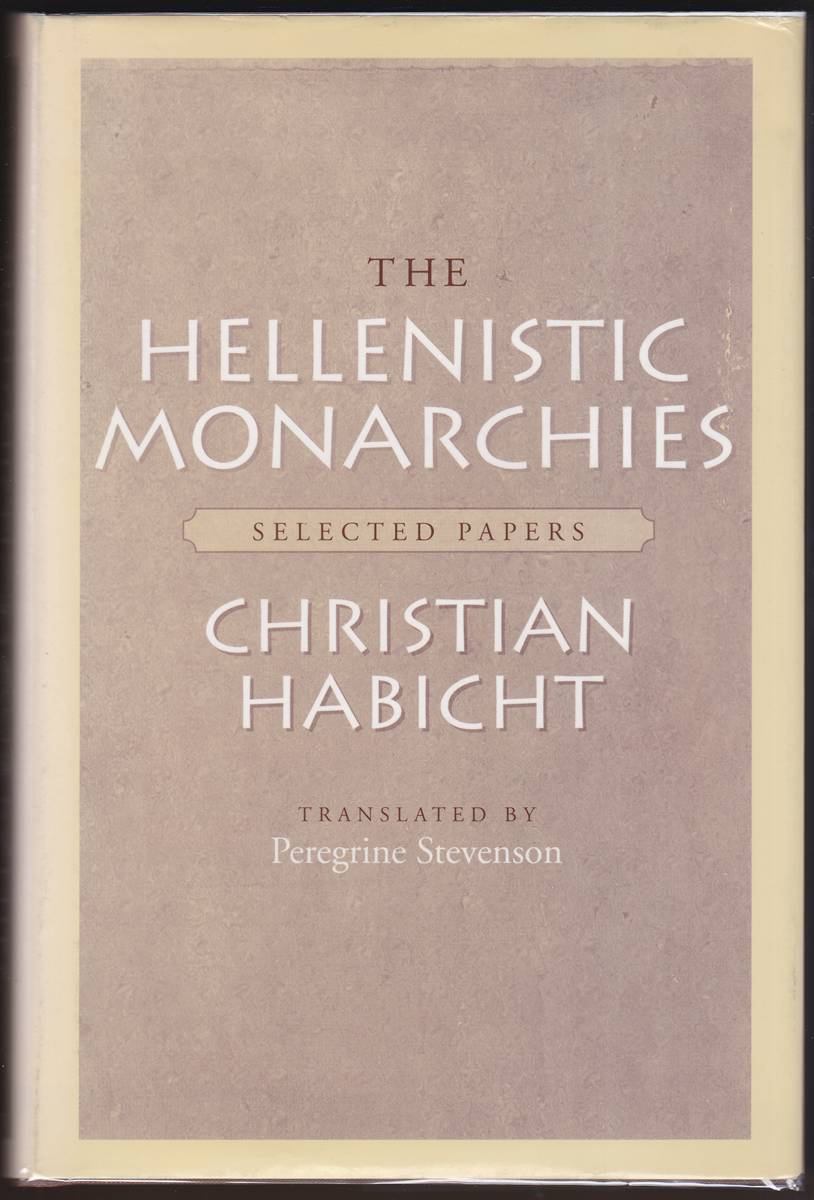 Image for THE HELLENISTIC MONARCHIES Selected Papers THE HELLENISTIC MONARCHIES Selected Papers