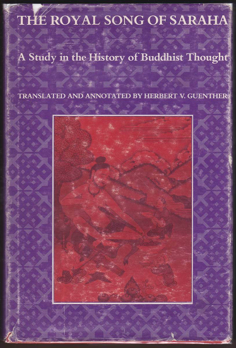 THE ROYAL SONG OF SARAHA A Study in the History of Buddhist Thought