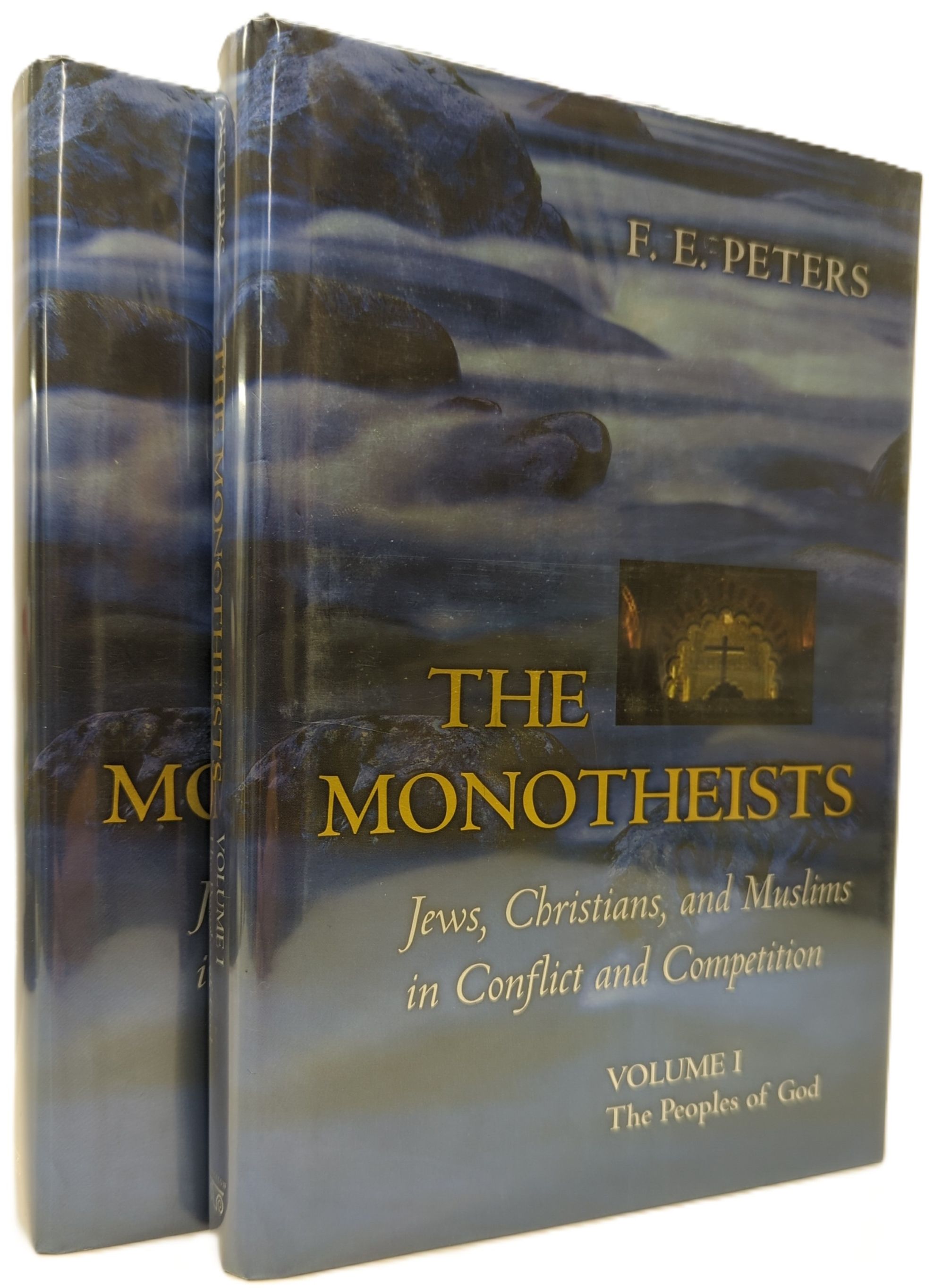 THE MONOTHEISTS (2 VOLUME SET) Jews, Christians, and Muslims in Conflict and Competition