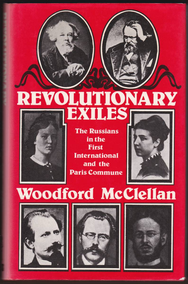 REVOLUTIONARY EXILES The Russians in the First International and the Paris Commune (Signed)