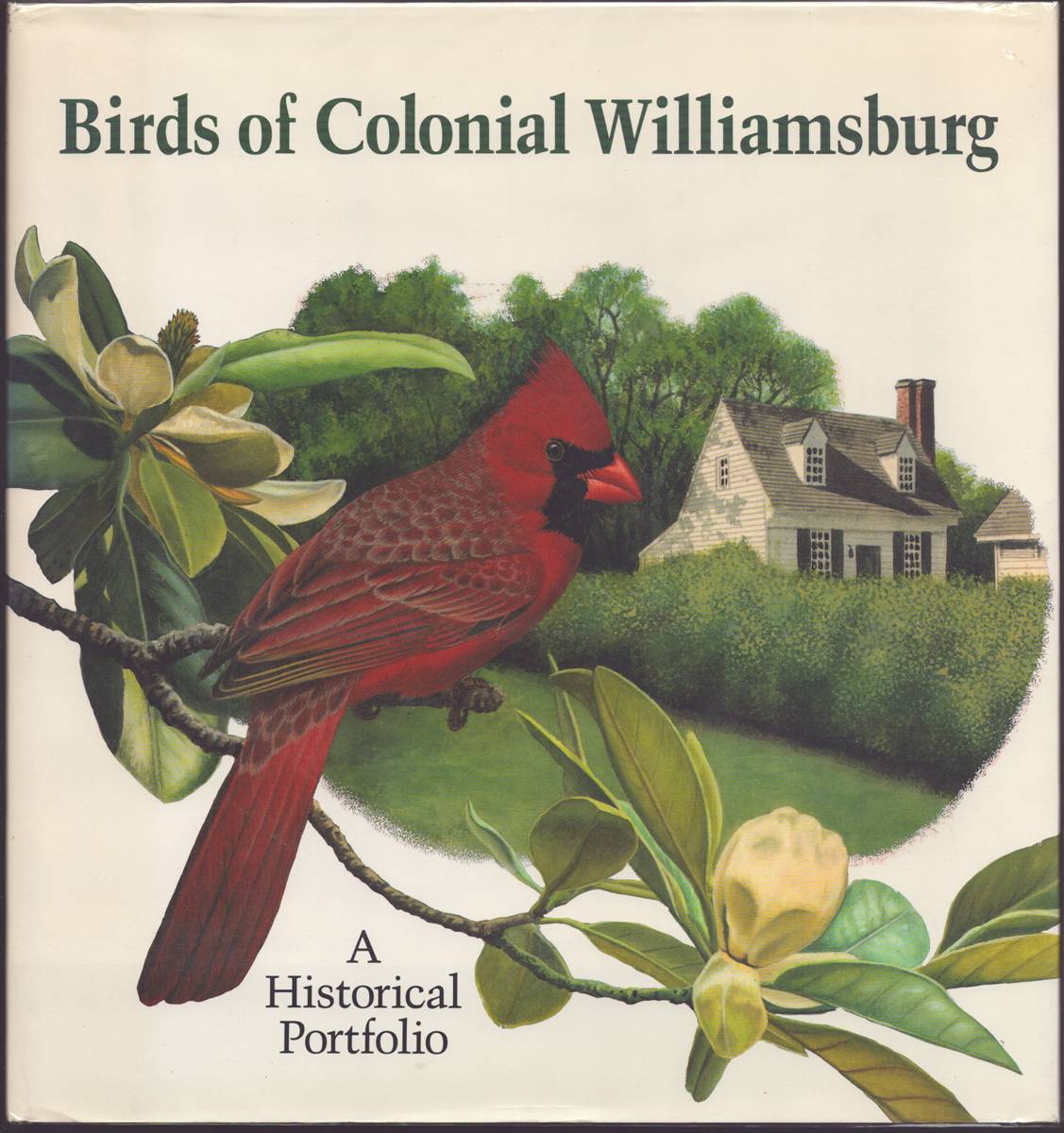 BIRDS OF COLONIAL WILLIAMSBURG A Historical Portfolio