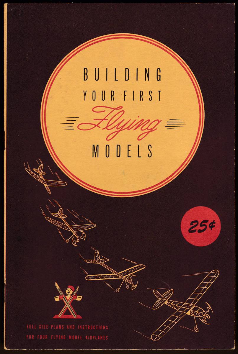 BUILDING YOUR FIRST FLYING MODELS