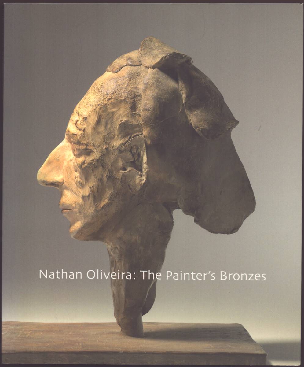 NATHAN OLIVEIRA: The Painter's Bronzes