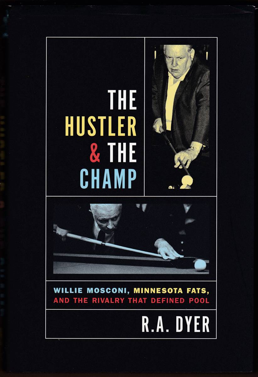 THE HUSTLER & THE CHAMP Willie Mosconi, Minnesota Fats, and the Rivalry That Defined Pool
