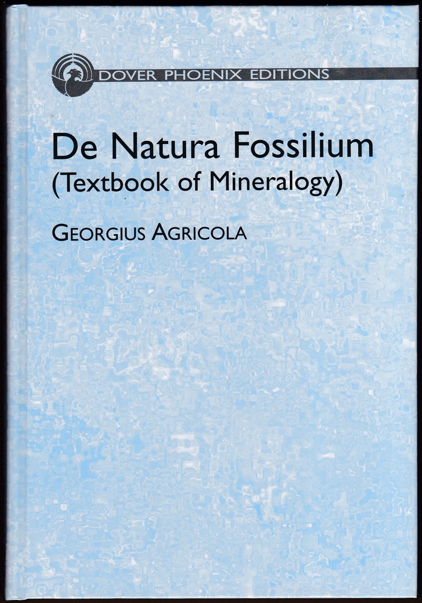DE NATURA FOSSILIUM (Textbook of Mineralogy)