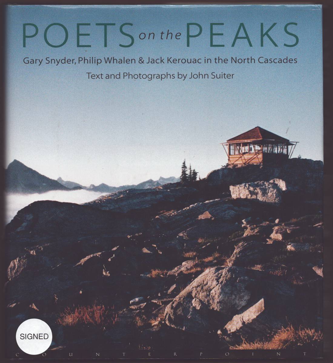 POETS ON THE PEAKS Gary Snyder, Philip Whalen & Jack Kerouac in the North Cascades (Signed)