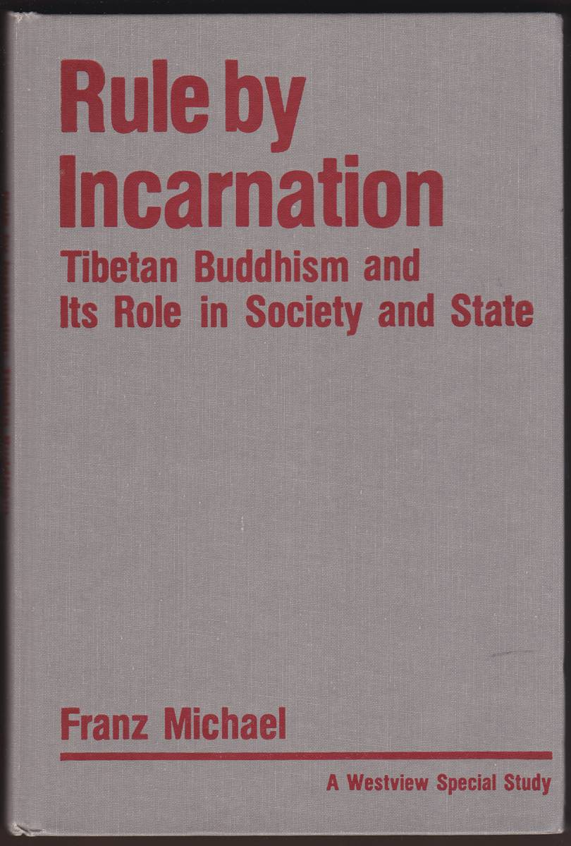 RULE BY INCARNATION Tibetan Buddhism and its Role in Society and State