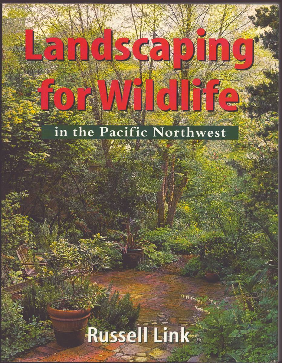 Image for LANDSCAPING FOR WILDLIFE IN THE PACIFIC NORTHWEST (Signed) LANDSCAPING FOR WILDLIFE IN THE PACIFIC NORTHWEST (Signed)
