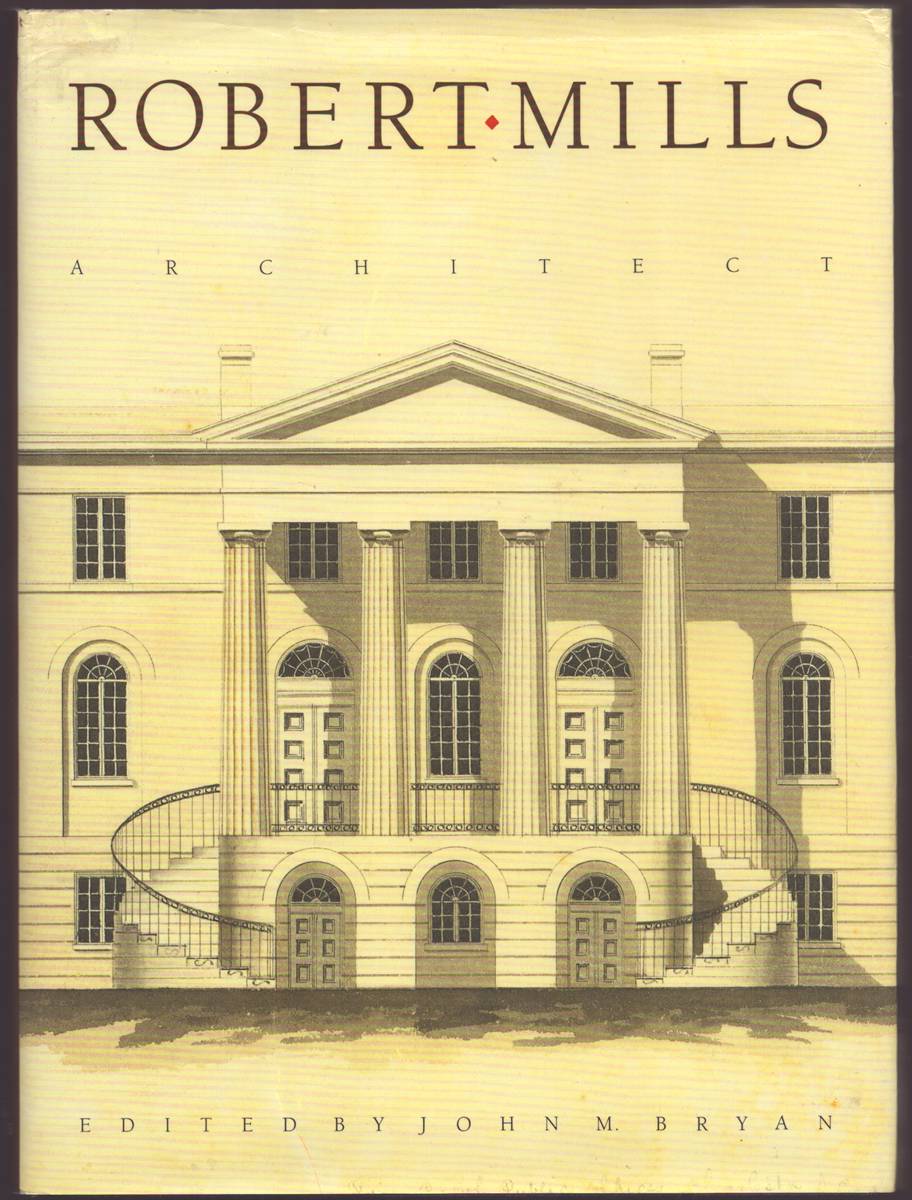 Image for ROBERT MILLS Architect (Signed) ROBERT MILLS Architect (Signed)