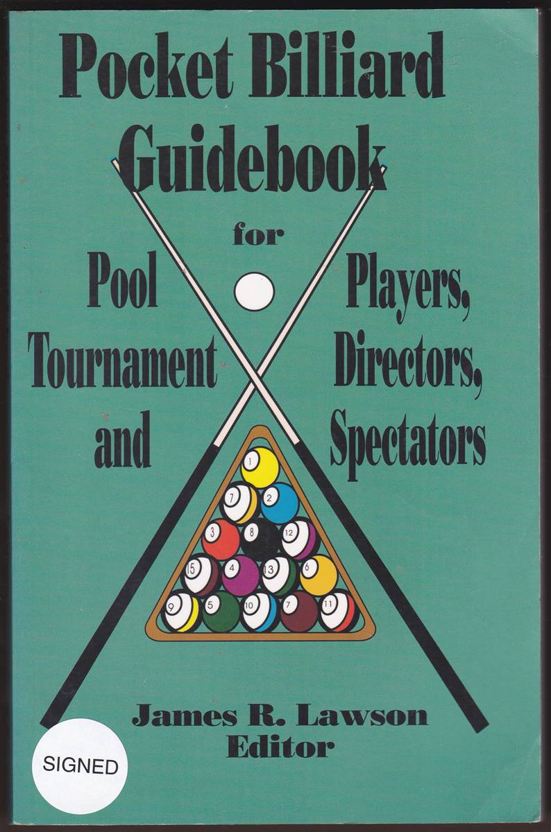 POCKET BILLIARD GUIDEBOOK FOR POOL PLAYERS, TOURNAMENT DIRECTORS, AND SPECTATORS (Signed)