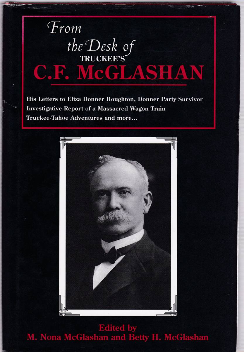 Image for FROM THE DESK OF TRUCKEE'S C. F. MCGLASHAN FROM THE DESK OF TRUCKEE'S C. F. MCGLASHAN