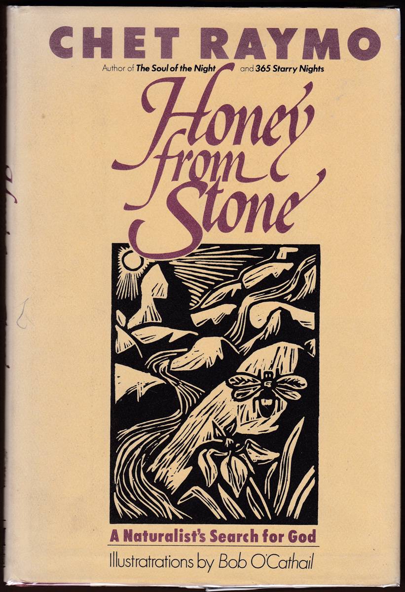Image for HONEY FROM STONE A Naturalist's Search for God HONEY FROM STONE A Naturalist's Search for God