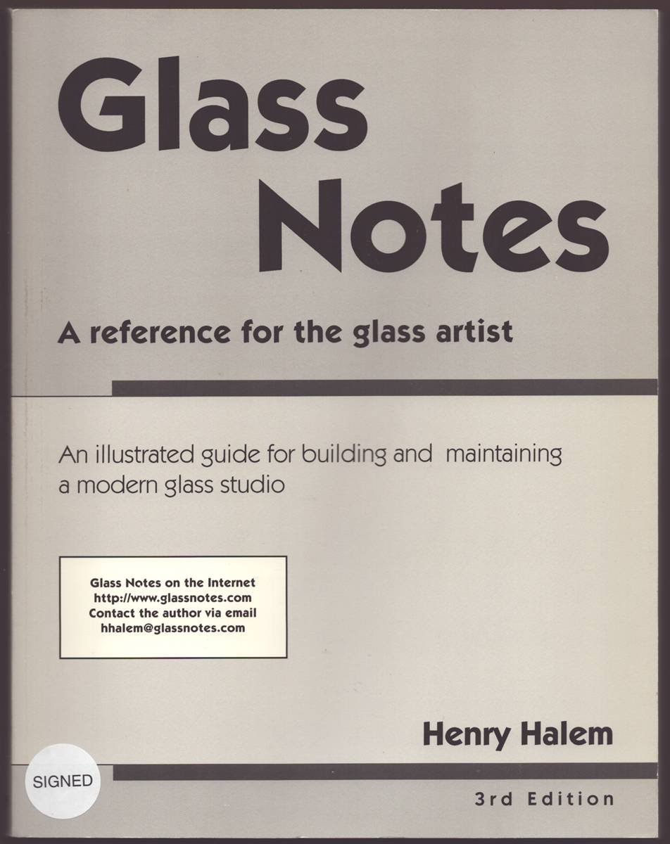 GLASS NOTES A Reference for the Glass Artist (Signed)