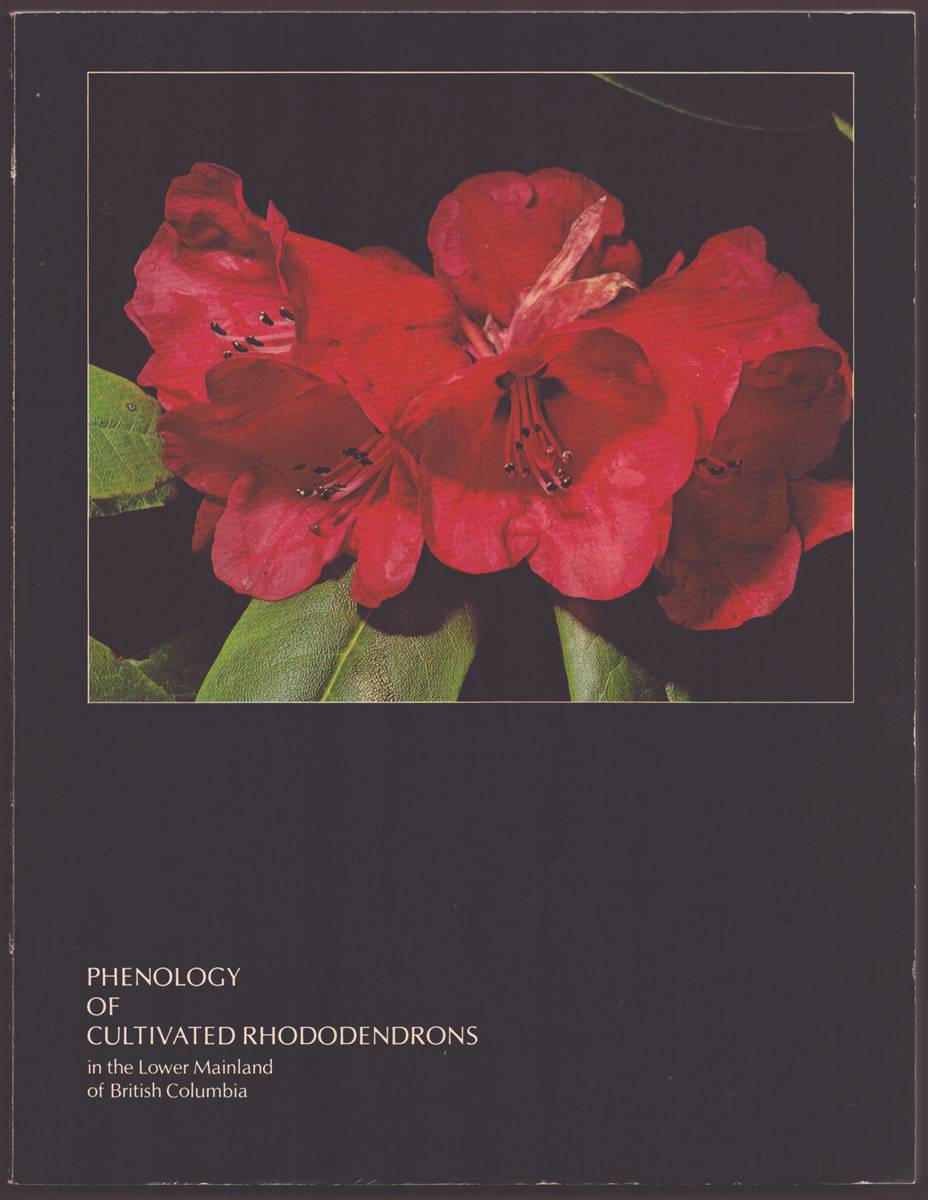 PHENOLOGY OF CULTIVATED RHODODENDRONS IN THE LOWER MAINLAND OF BRITISH COLUMBIA