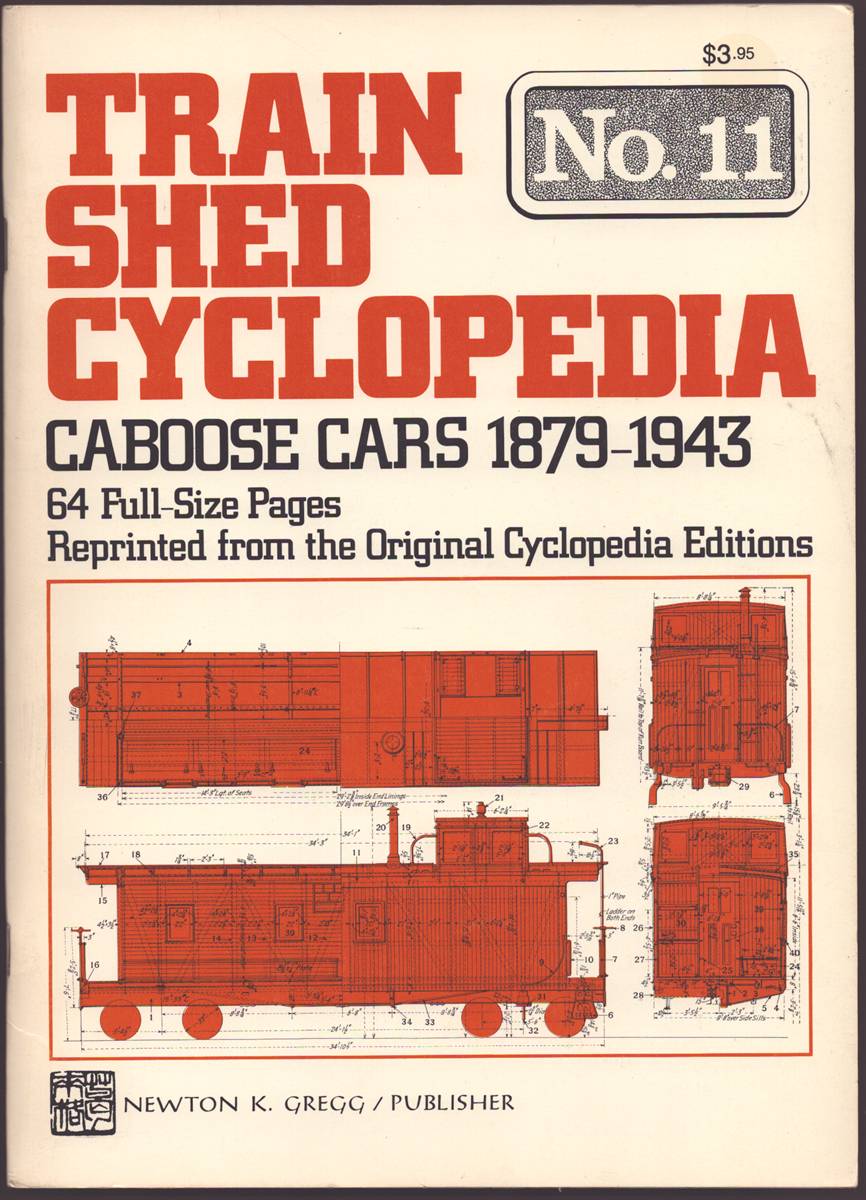 TRAIN SHED CYCLOPEDIA NO. 11 Caboose Cars 1879-1943