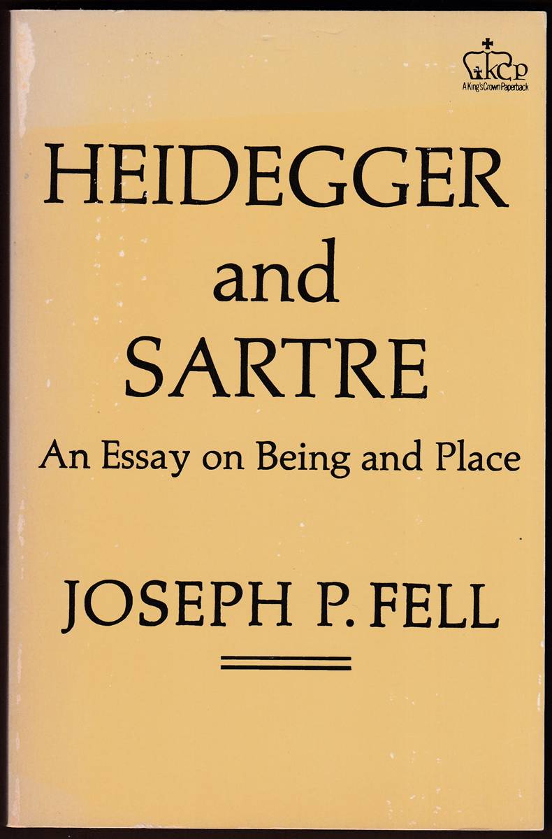 HEIDEGGER AND SARTRE An Essay on Being and Place