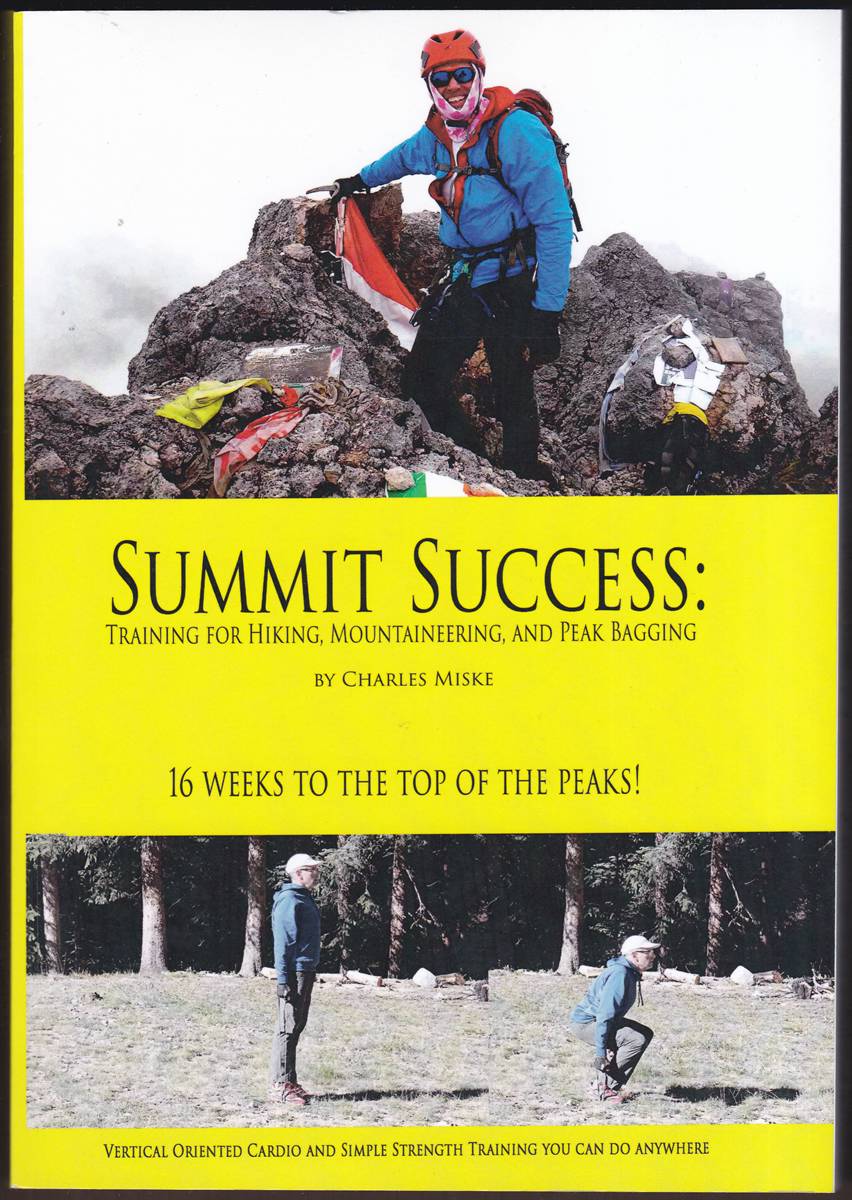 Image for SUMMIT SUCCESS Training for Hiking, Mountaineering, and Peak Bagging SUMMIT SUCCESS Training for Hiking, Mountaineering, and Peak Bagging