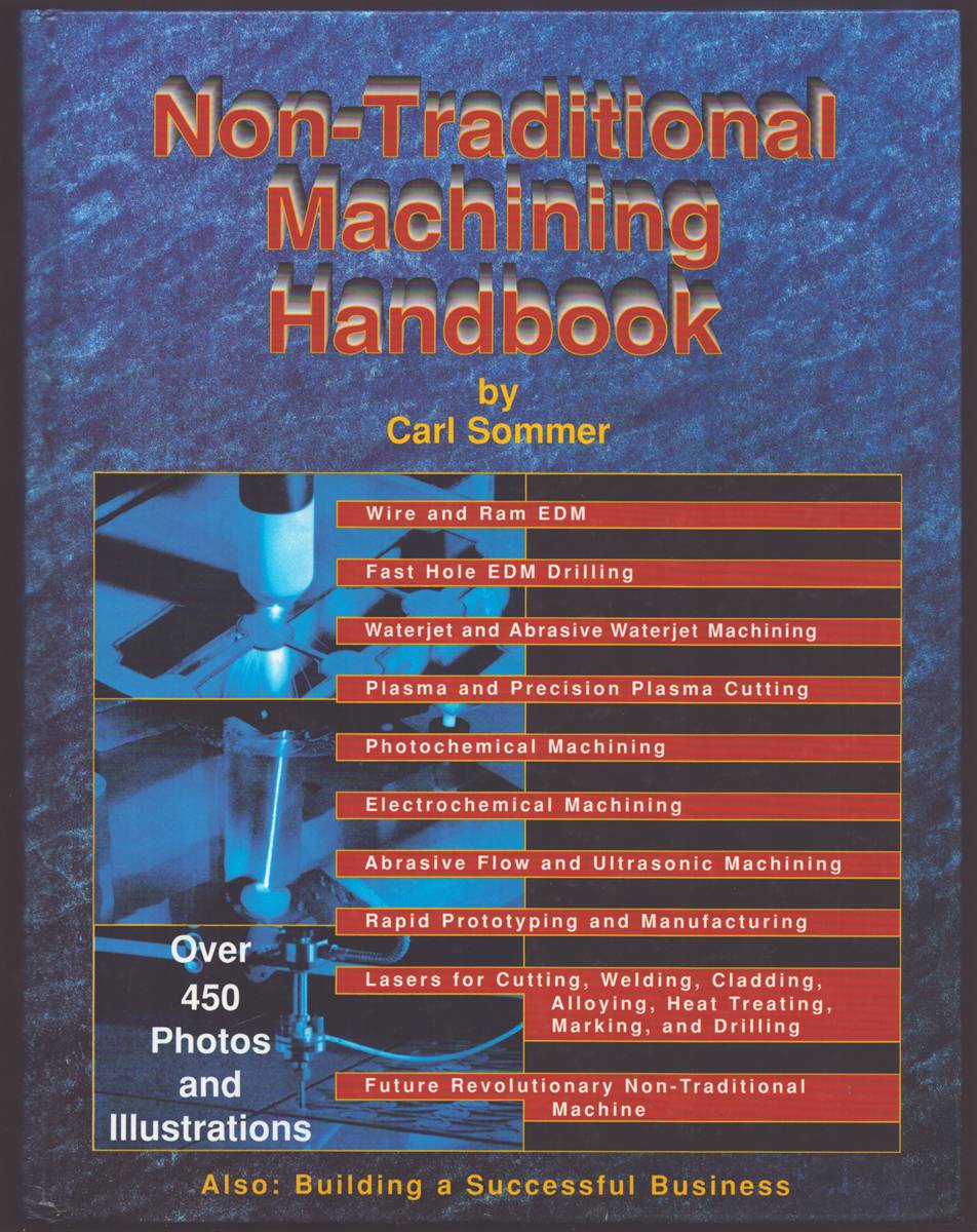 Image for NON-TRADITIONAL MACHINING HANDBOOK NON-TRADITIONAL MACHINING HANDBOOK