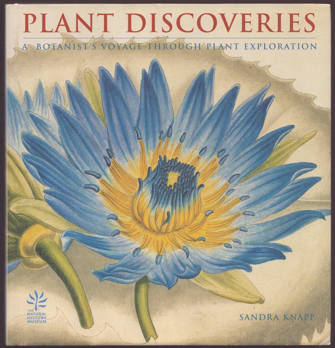Image for PLANT DISCOVERIES A Botanist's Voyage through Plant Exploration PLANT DISCOVERIES A Botanist's Voyage through Plant Exploration