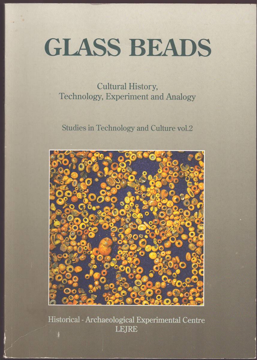 Image for GLASS BEADS Cultural History, Technology, Experiment and Analogy GLASS BEADS Cultural History, Technology, Experiment and Analogy