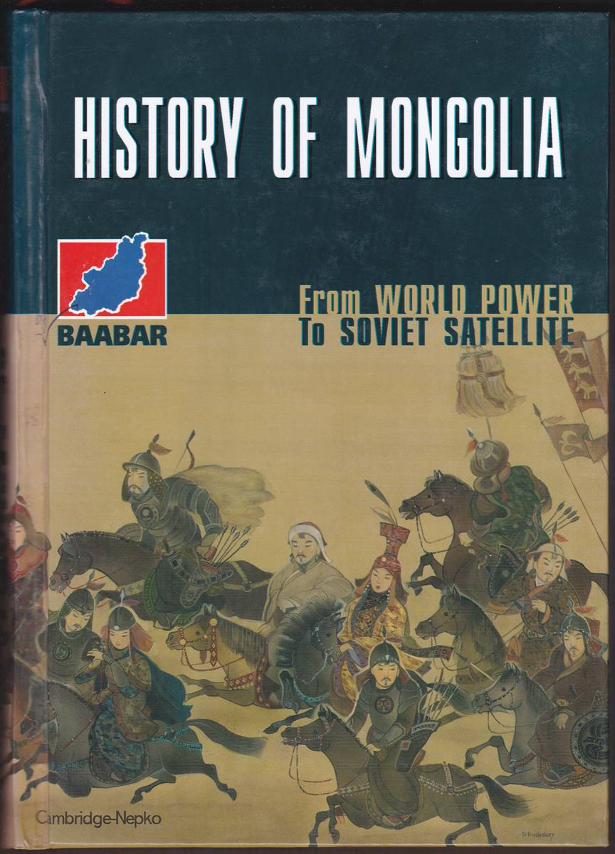 Image for FROM WORLD POWER TO SOVIET SATELLITE History of Mongolia FROM WORLD POWER TO SOVIET SATELLITE History of Mongolia