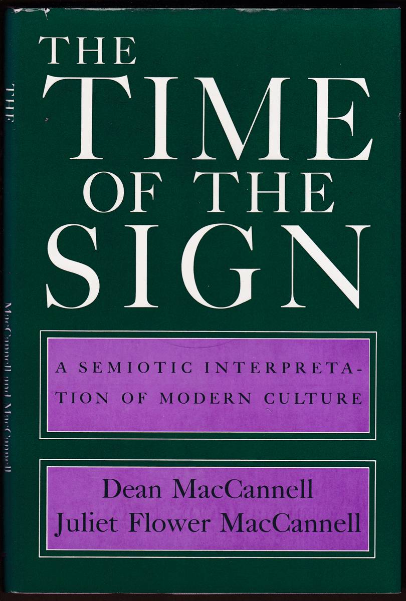 Image for THE TIME OF THE SIGN A Semiotic Interpretation of Modern Culture THE TIME OF THE SIGN A Semiotic Interpretation of Modern Culture