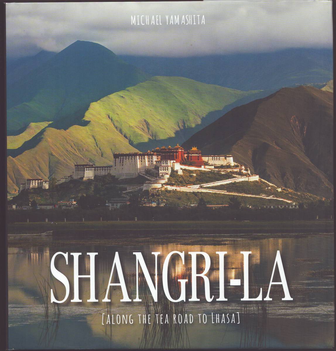 Image for SHANGRI-LA Along the Tea Road to Lhasa SHANGRI-LA Along the Tea Road to Lhasa