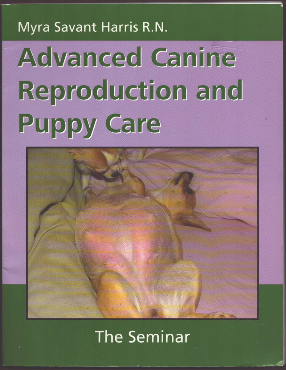 Image for ADVANCED CANINE REPRODUCTION AND PUPPY CARE The Seminar ADVANCED CANINE REPRODUCTION AND PUPPY CARE The Seminar
