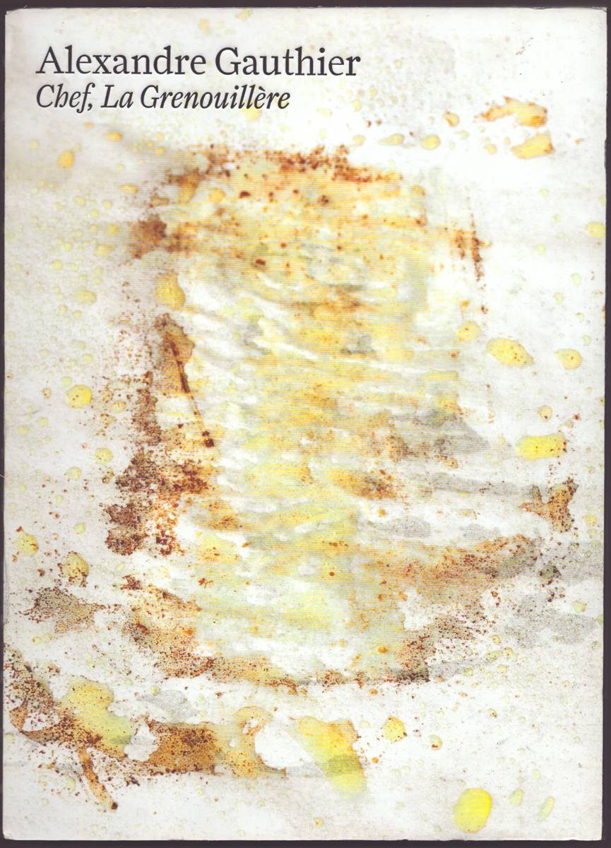 Image for ALEXANDRE GAUTHIER Chef, La Grenouillre ALEXANDRE GAUTHIER Chef, La Grenouillre