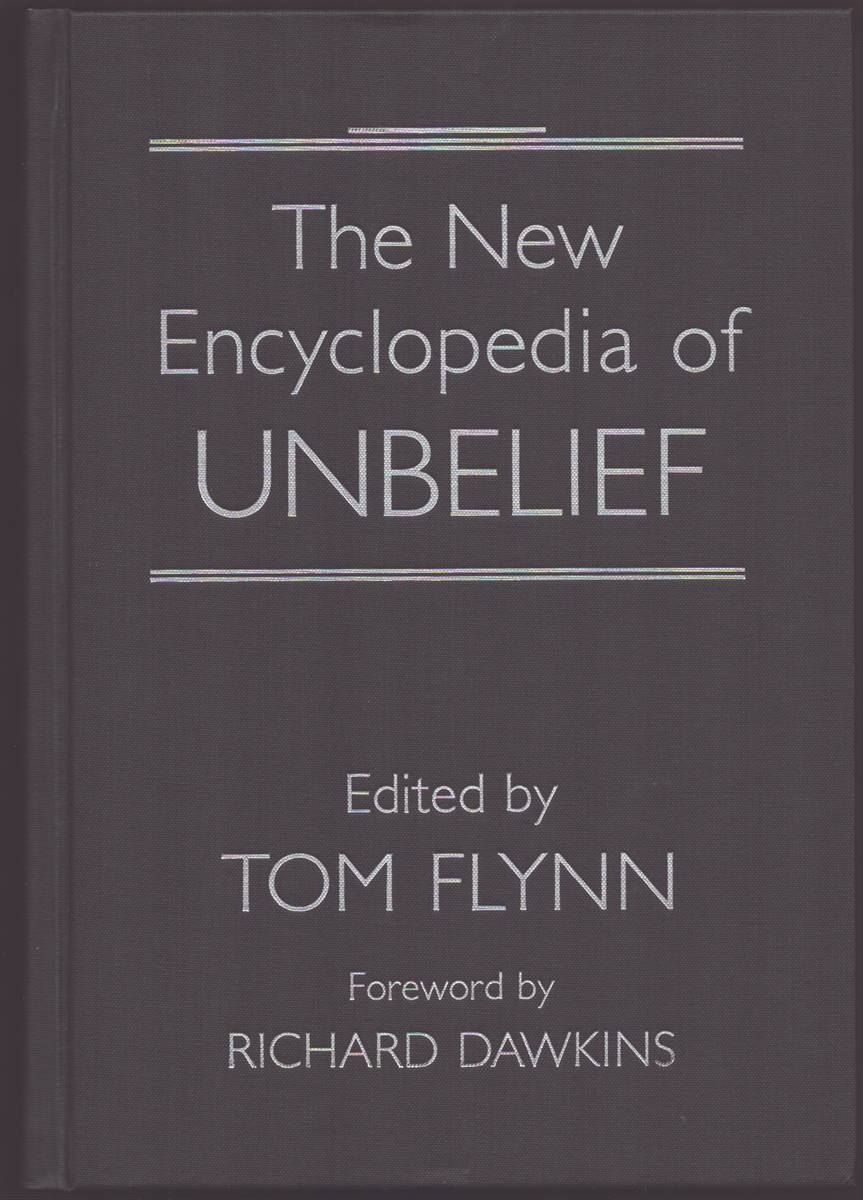 Image for THE NEW ENCYCLOPEDIA OF UNBELIEF THE NEW ENCYCLOPEDIA OF UNBELIEF