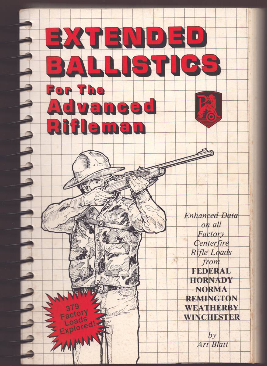 Image for EXTENDED BALLISTICS FOR THE ADVANCED RIFLEMAN EXTENDED BALLISTICS FOR THE ADVANCED RIFLEMAN