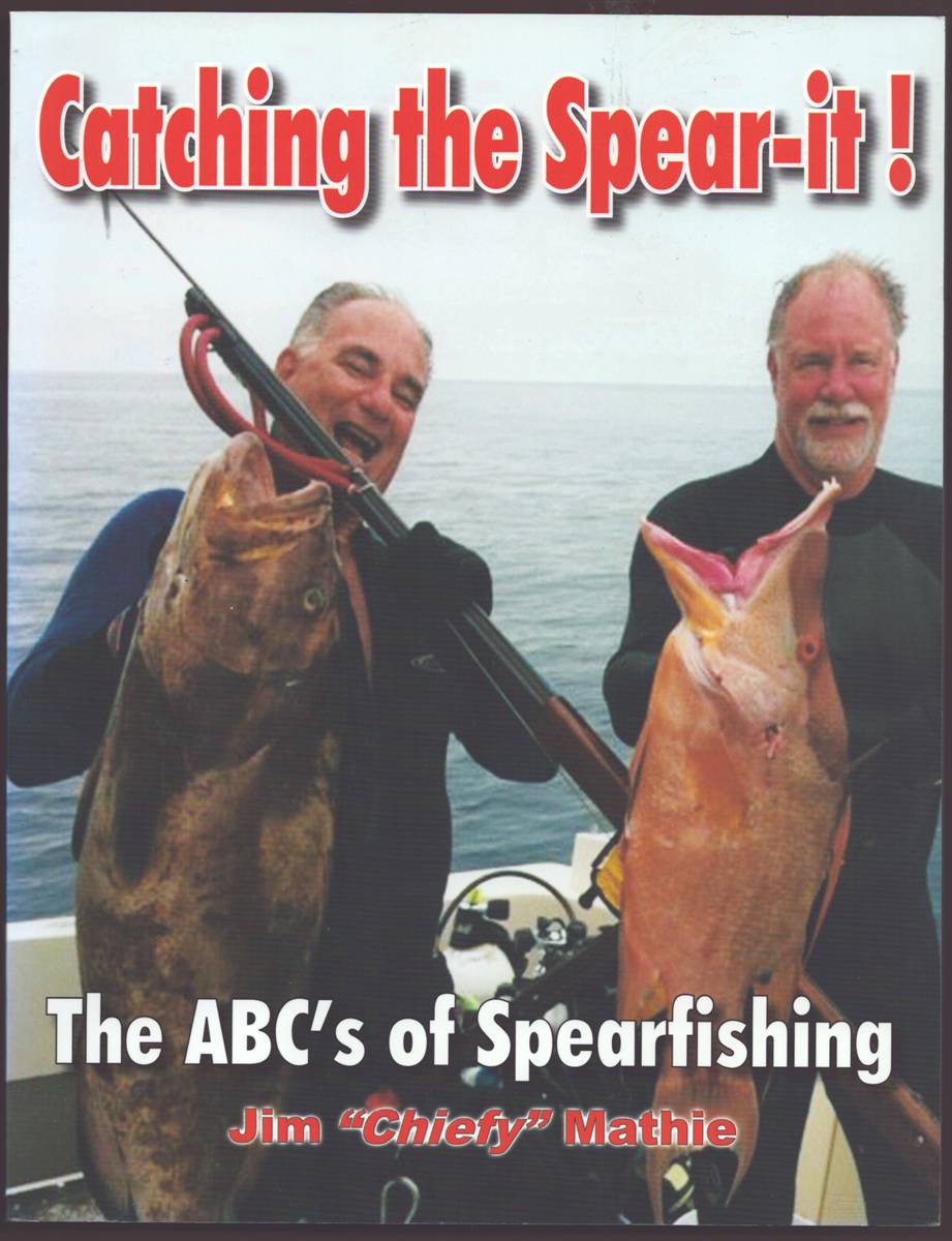 CATCHING THE SPEAR-IT! THE ABC'S OF SPEARFISHING