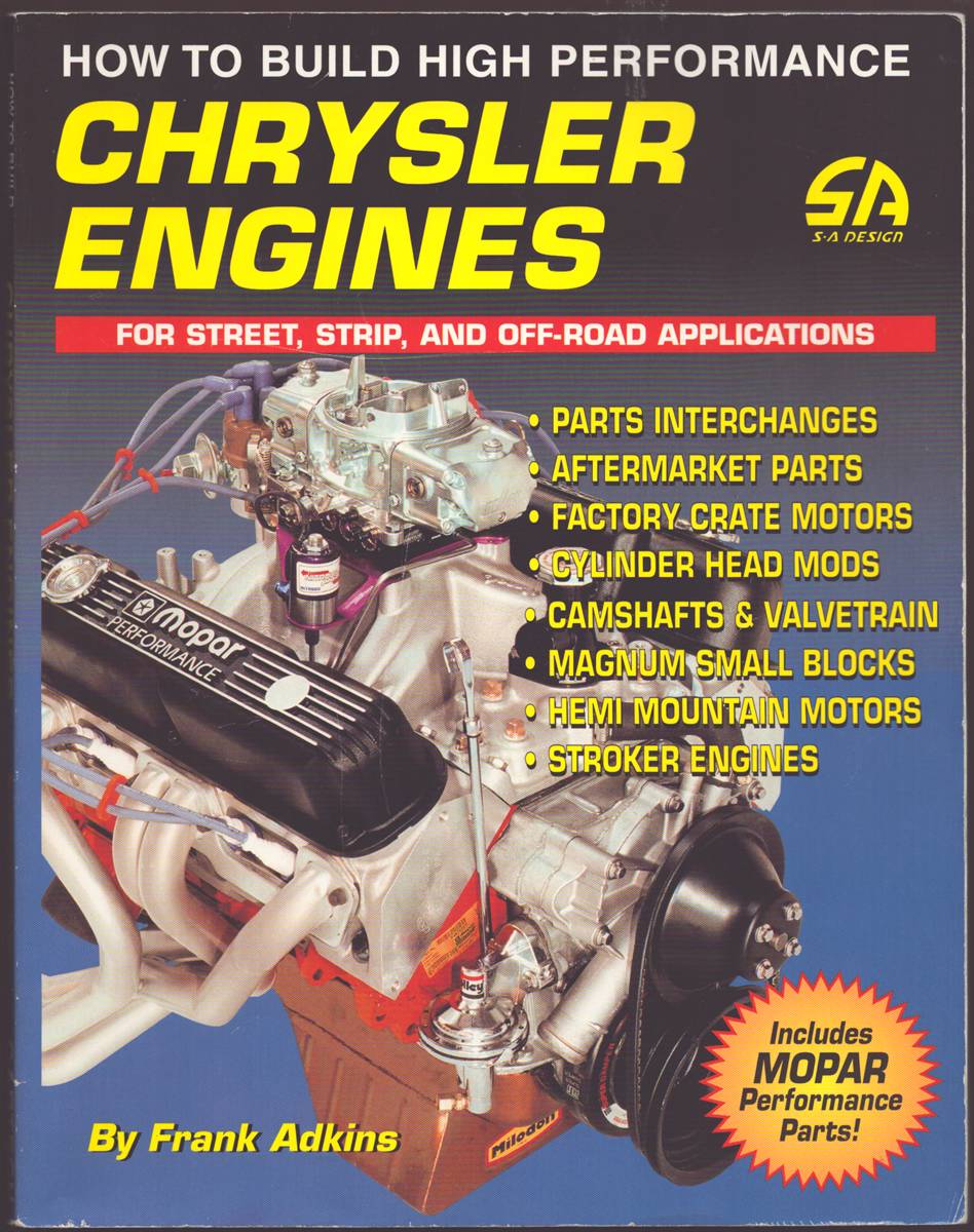 HOW TO BUILD HIGH PERFORMANCE CHRYSLER ENGINES For Street, Strip, and Off-Road Applications