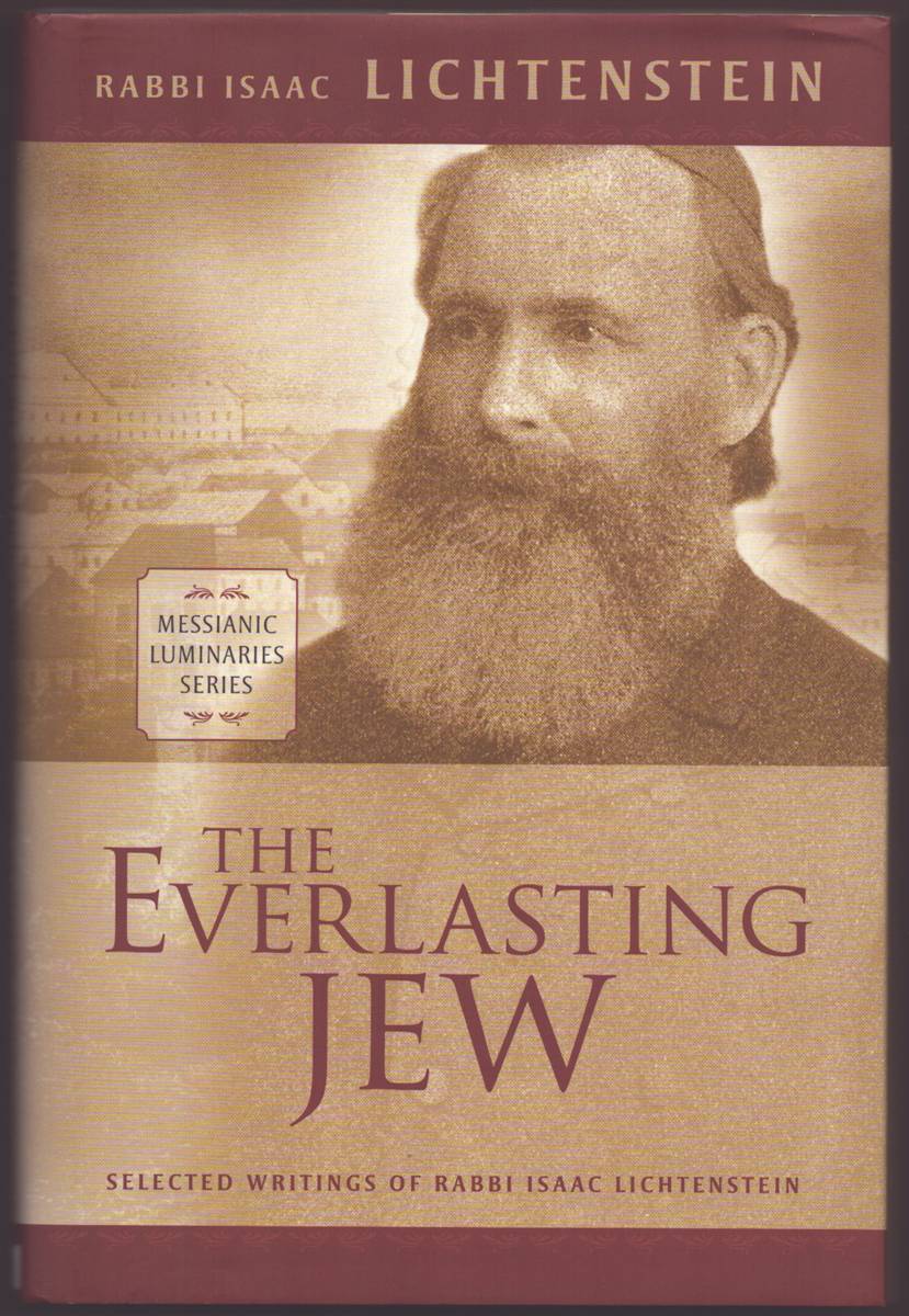 THE EVERLASTING JEW Selected Writings of Rabbi Isaac Lichtenstein