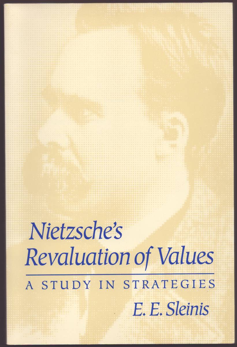 NIETZSCHE'S REVALUATION OF VALUES A STUDY in STRATEGIES