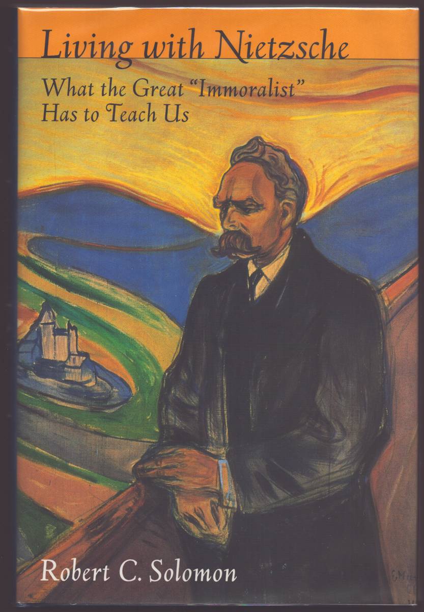 LIVING WITH NIETZSCHE What the Great 