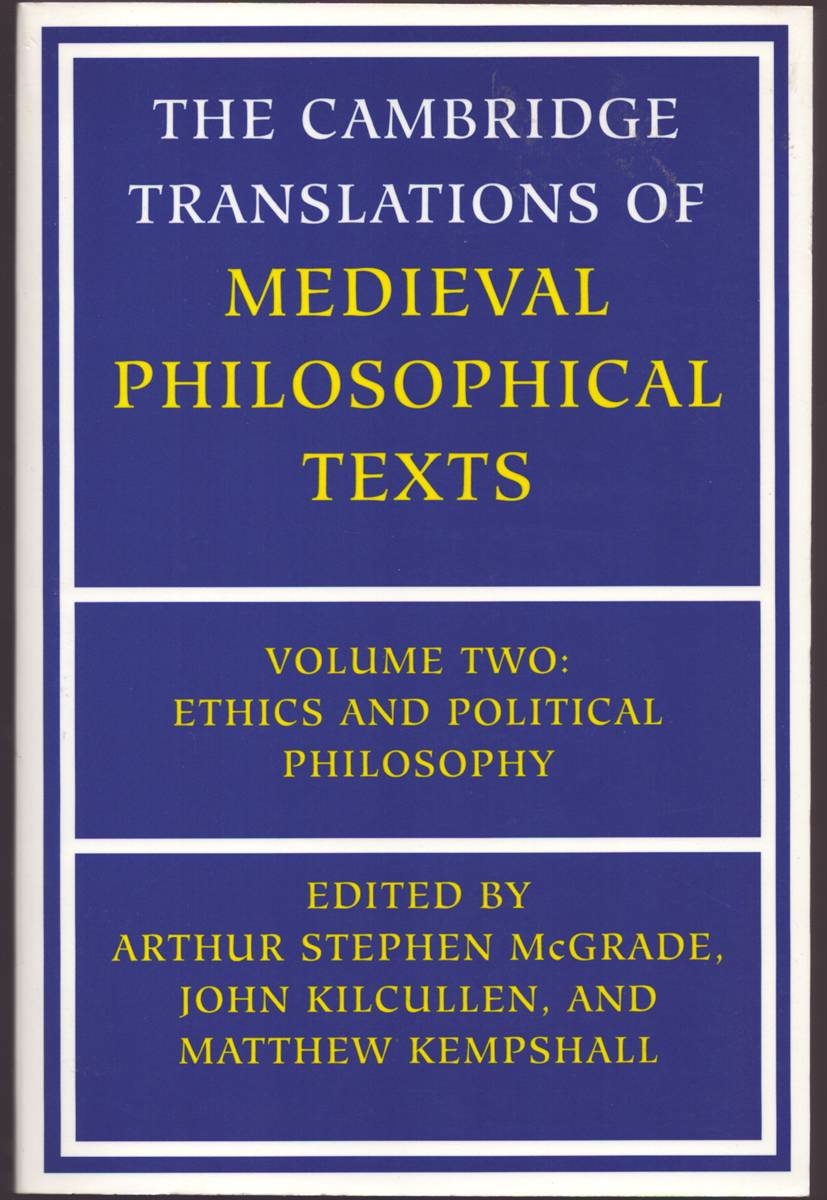 Image for THE CAMBRIDGE TRANSLATIONS OF MEDIEVAL PHILOSOPHICAL TEXTS Volume 2: Ethics and Political Philosophy THE CAMBRIDGE TRANSLATIONS OF MEDIEVAL PHILOSOPHICAL TEXTS Volume 2: Ethics and Political Philosophy