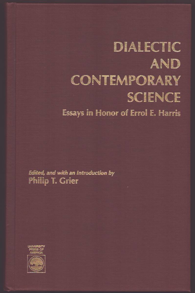 Image for DIALECTIC AND CONTEMPORARY SCIENCE Essays in Honor of Errol E. Harris DIALECTIC AND CONTEMPORARY SCIENCE Essays in Honor of Errol E. Harris