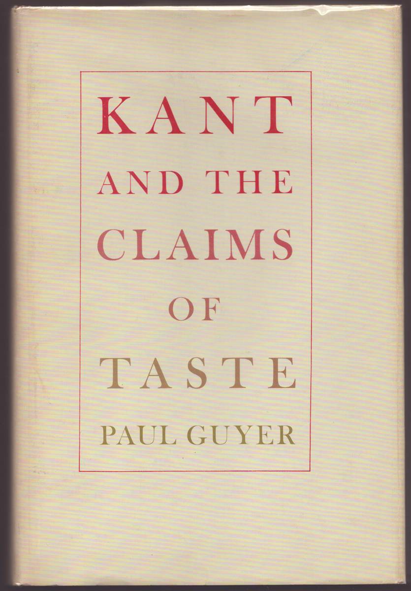 Image for KANT AND THE CLAIMS OF TASTE KANT AND THE CLAIMS OF TASTE