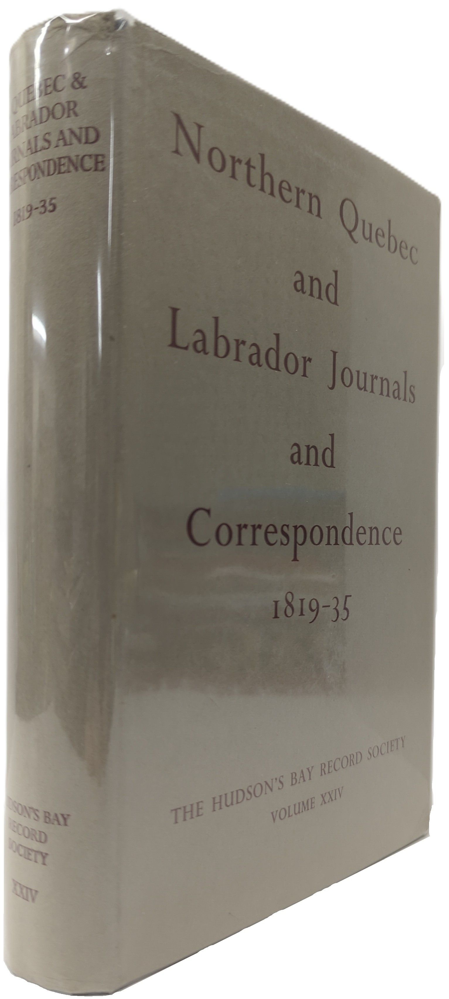 NORTHERN QUEBEC AND LABRADOR JOURNALS AND CORRESPONDENCE 1819-35