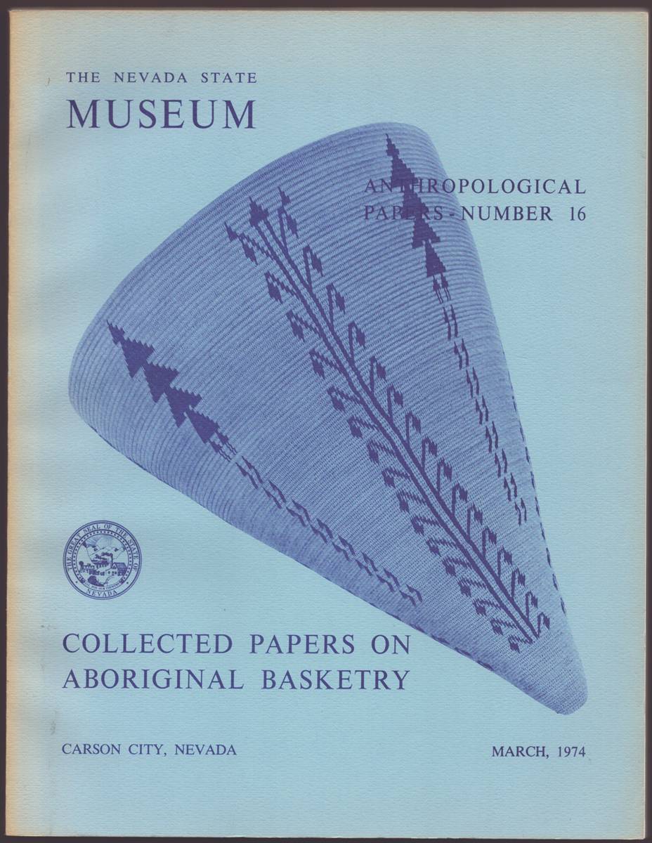 COLLECTED PAPERS ON ABORIGINAL BASKETRY Anthropological Papers Number 16
