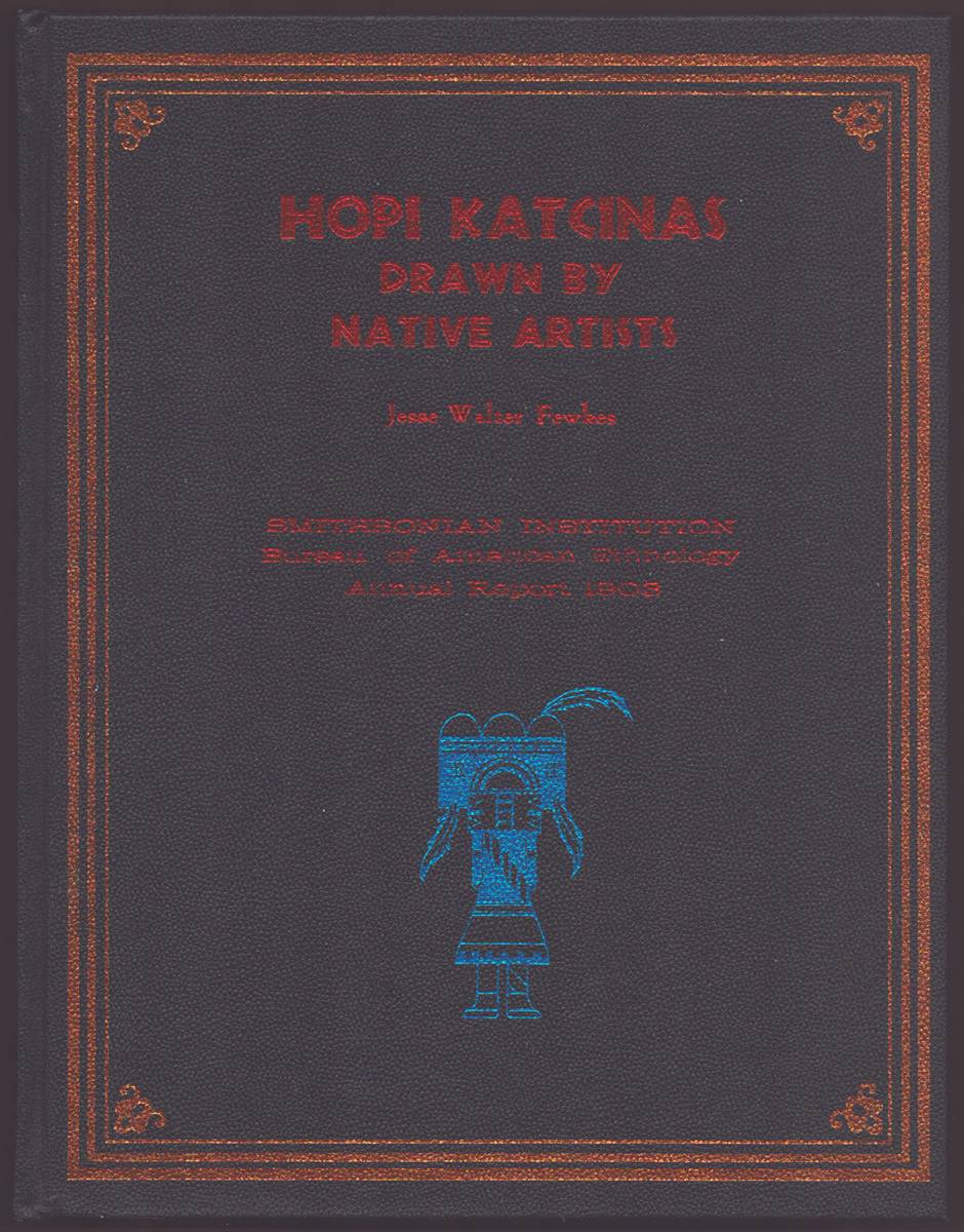 HOPI KACHINAS DRAWN BY NATIVE ARTISTS Smithsonian Institution Bureau of American Ethnology Annual Report 1903