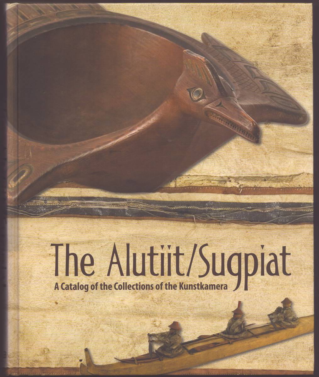 THE ALUTIIT/SUGPIAT A Catalog of the Collections of the Kunstkamera