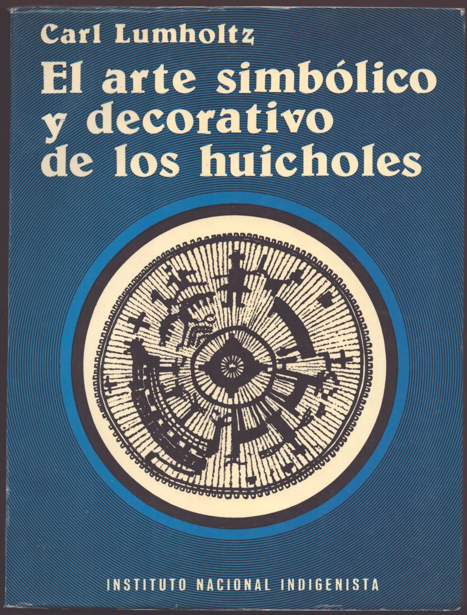 EL ARTE SIMBOLICO Y DECORATIVO DE LOS HUICHOLES