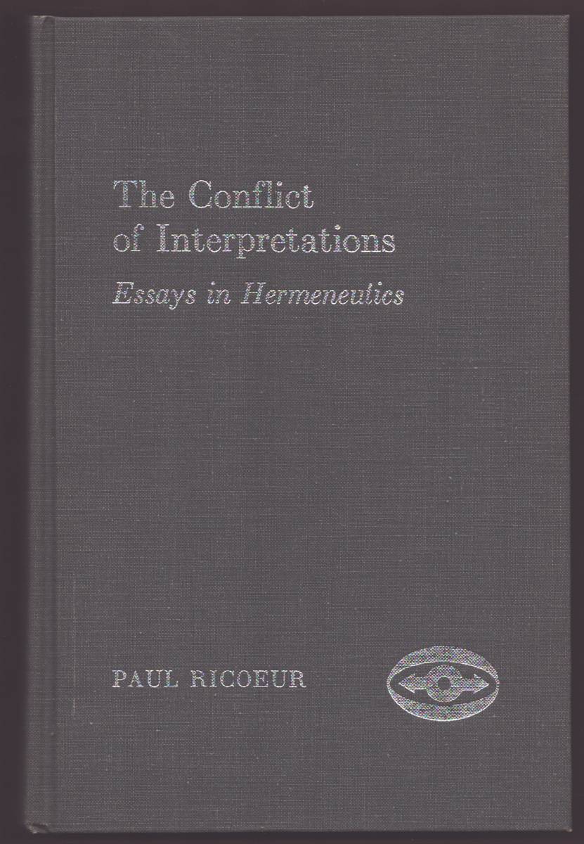 Image for THE CONFLICT OF INTERPRETATIONS Essays in Hermeneutics THE CONFLICT OF INTERPRETATIONS Essays in Hermeneutics