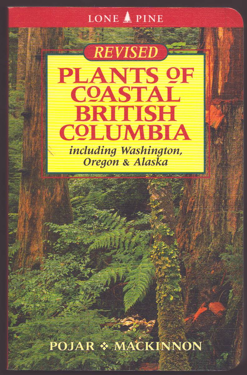 Image for PLANTS OF COASTAL BRITISH COLUMBIA Including Washington, Oregon and Alaska PLANTS OF COASTAL BRITISH COLUMBIA Including Washington, Oregon and Alaska