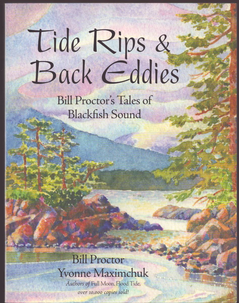 Image for TIDE RIPS AND BACK EDDIES Bill Proctor's Tales of Blackfish Sound (Signed) TIDE RIPS AND BACK EDDIES Bill Proctor's Tales of Blackfish Sound (Signed)