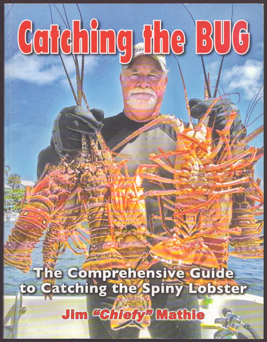 Image for CATCHING THE BUG The Comprehensive Guide to Catching the Spiny Lobster CATCHING THE BUG The Comprehensive Guide to Catching the Spiny Lobster